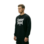Premium Sweatshirt - ''Sorry Mom''